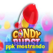 ppk mostrando